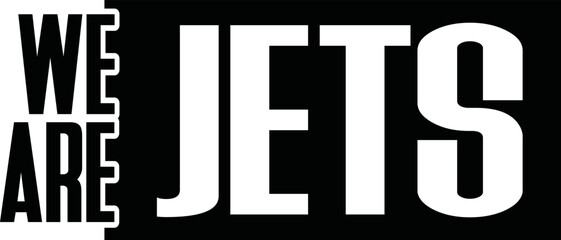 Obraz premium We Are Jets vector file , Indians Svg, School Spirit, School Pride