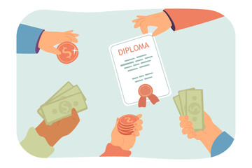 Diploma surrounded by hands with money flat vector illustration. People buying diploma. Bribery, education, university, finance concept for banner, website design or landing web page