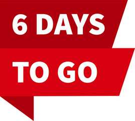 6 days to go red label