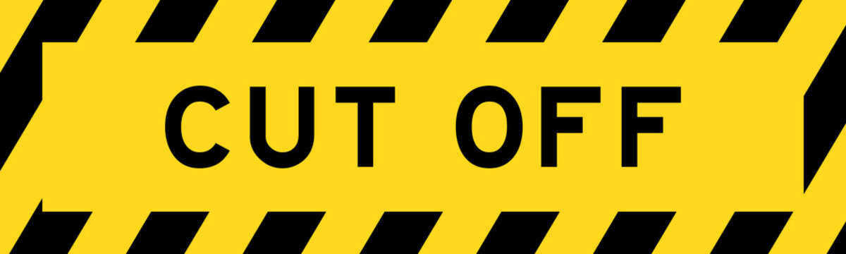 Yellow and black color with line striped label banner with word cut off