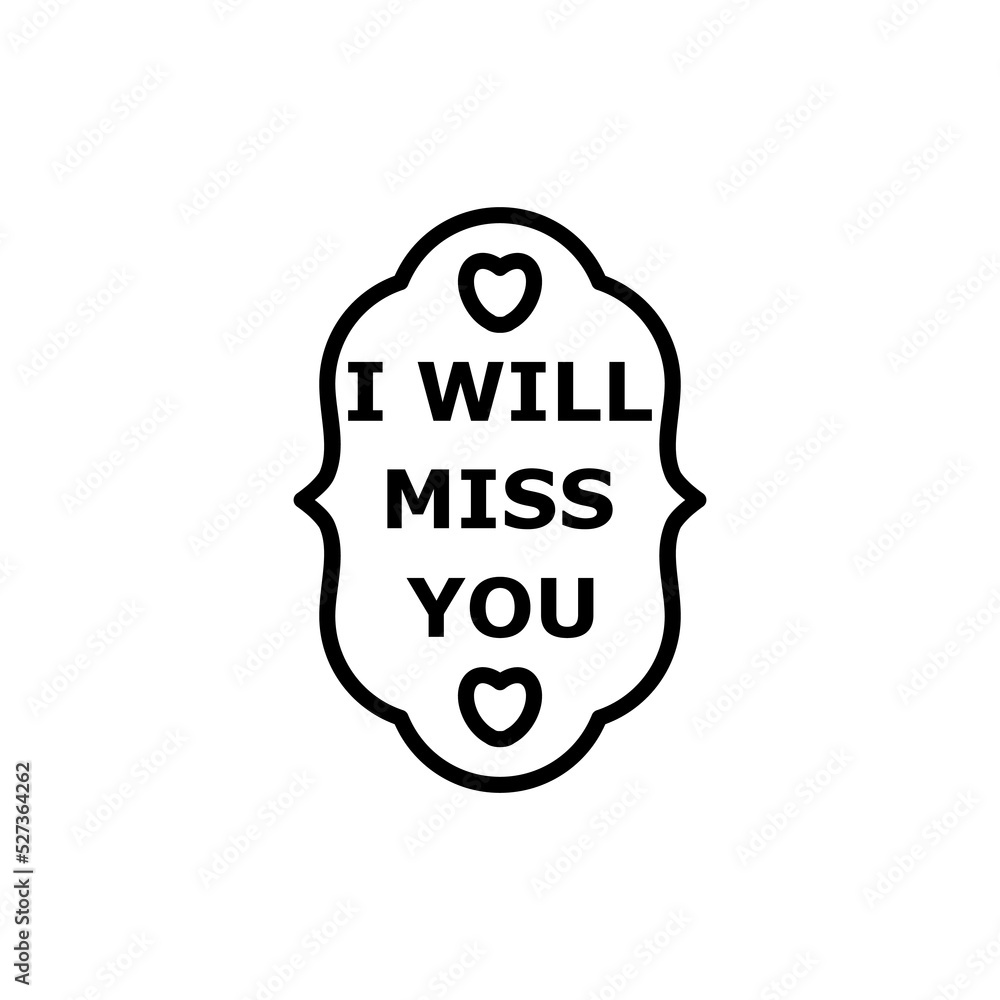 Sticker Lettering of I Will Miss You isolated on white background