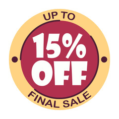 Up to fifteen percent off final sale. Icon 15 %. Special offer discount label with black Friday. Flat sales Vector percent off price reduce badge promotion design illustration isolated white