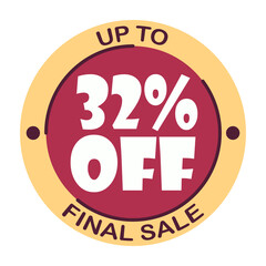 Up to thirty two percent off final sale. Icon 32 %. Special offer discount label with black Friday. Flat sales Vector percent off price reduce badge promotion design illustration isolated white