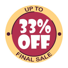 Up to thirty three percent off final sale. Icon 33 %. Special offer discount label with black Friday. Flat sales Vector percent off price reduce badge promotion design illustration isolated white