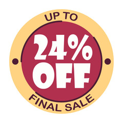 Up to twenty four percent off final sale. Icon 24 %. Special offer discount label with black Friday. Flat sales Vector percent off price reduce badge promotion design illustration isolated white