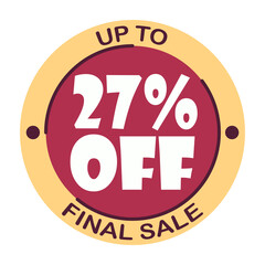 Up to twenty seven percent off final sale. Icon 27 %. Special offer discount label with black Friday. Flat sales Vector percent off price reduce badge promotion design illustration isolated white