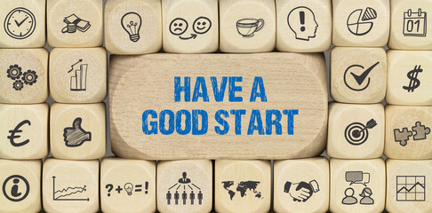 have a good start