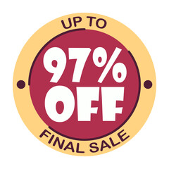 Up to ninety seven percent off final sale. Icon 97 %. Special offer discount label with black Friday. Flat sales Vector percent off price reduce badge promotion design illustration isolated white