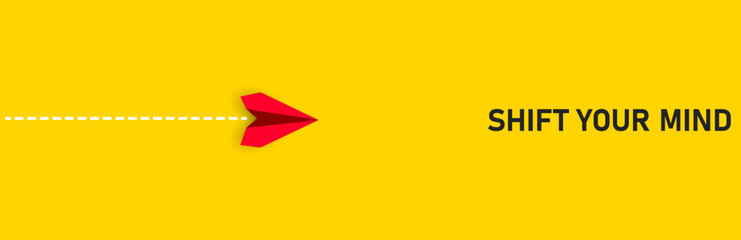 Paper airplane flying towards text shift your mind. Changing business life shift your mind concept.