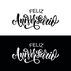 Feliz Aniversario handwritten phrase in Spanish (Happy Anniversary) isolated on white background and on black background. Hand lettering typography. Vector illustration for greeting card, invitation