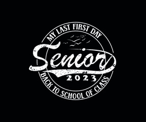 Vintage label for my last first day senior 2023 back to school of class 2023