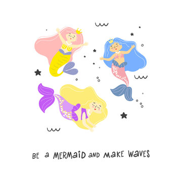 "Be a mermaid and make waves" vector handwritten phrase. Cute image of a little mermaid on a transparent background