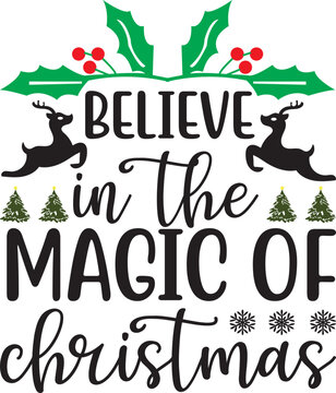 Believe In The Magic Of Christmas