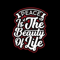 peace is the beauty of life quote text art Calligraphy 