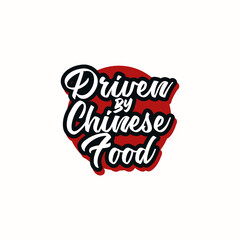 Vintage retro Typography Art with word Driven by Chinese Food