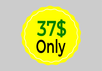$ Dollar Only Coupon sign or Label or discount voucher Money Saving label, stamp Vector Illustration with fantastic font on yellow background