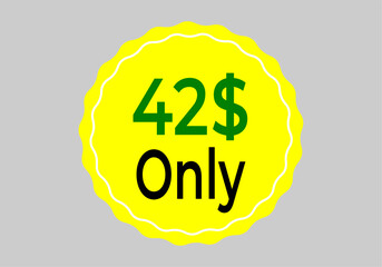 $ Dollar Only Coupon sign or Label or discount voucher Money Saving label, stamp Vector Illustration with fantastic font on yellow background
