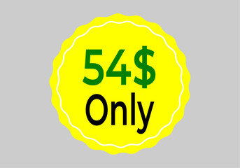$ Dollar Only Coupon sign or Label or discount voucher Money Saving label, stamp Vector Illustration with fantastic font on yellow background