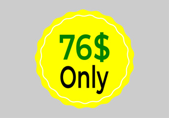 $ Dollar Only Coupon sign or Label or discount voucher Money Saving label, stamp Vector Illustration with fantastic font on yellow background