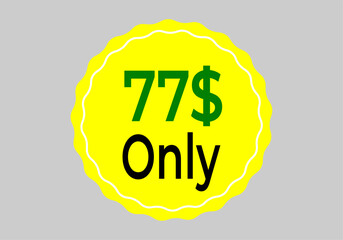 $ Dollar Only Coupon sign or Label or discount voucher Money Saving label, stamp Vector Illustration with fantastic font on yellow background