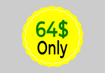 $ Dollar Only Coupon sign or Label or discount voucher Money Saving label, stamp Vector Illustration with fantastic font on yellow background