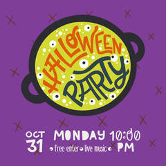 Halloween party invitation or greeting card with handwritten calligraphy text and traditional symbols. Cauldron bubble with potions, eyeballs and hand lettering inscription