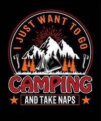 I Just Want To Go Camping And Take Naps t-shirt design