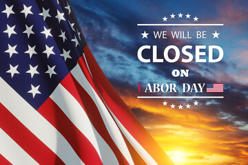 Labor Day Background Design. American flag on a background of sunset sky with a message. We will be...