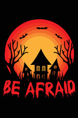 Be afraid halloween t shirt design
