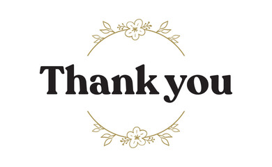 Thank you. Beautiful greeting calligraphy text with delicate floral ornaments. Thanks message for card or poster.