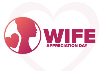 Wife Appreciation Day. Holiday concept. Template for background, banner, card, poster with text inscription. Vector EPS10 illustration.