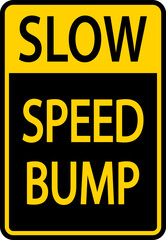 Slow Speed Bump Sign On White Background