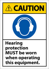 Caution Hearing Protection Must Be Worn Sign