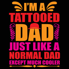 I'm a tattooed dad just like a normal dad