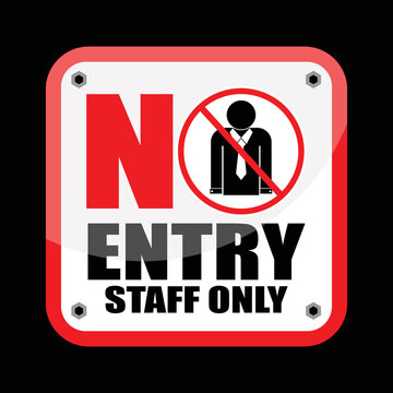 do not enter sign, No entry, staff only