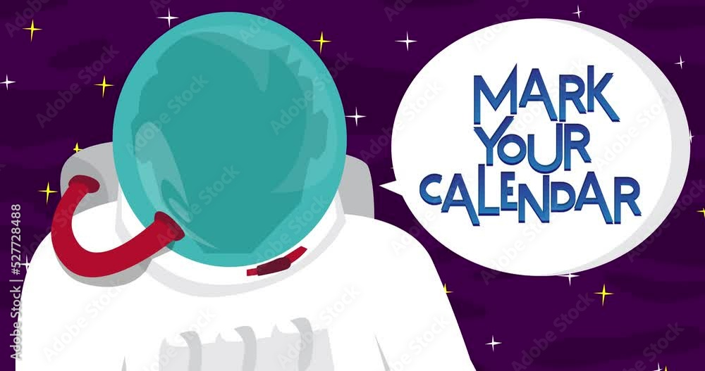 Poster astronaut saying mark your calendar in space with speech bubble. abstract cartoon animation. 4k hd f