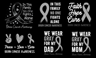 Brain Cancer Awareness Lettering T-shirt Design With Gray Ribbon Best for Print Design Like T-shirt, Mug, Frame and Other