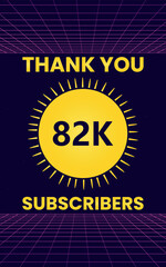 Thank you 82k or 82 thousand subscribers with starburst on retro sci-fi background. Premium design for social site posts, social media story, banner, poster, social media celebration, achievement.