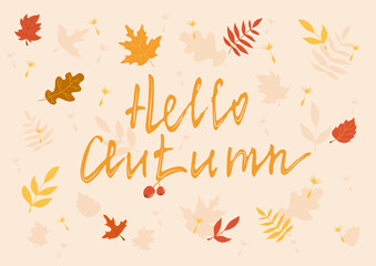 Fall background with hand drawing lettering and leaves. Hello autumn. Botanical vector illustration, template for card or invitation.