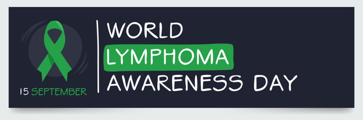Obraz premium World Lymphoma Awareness Day, held on 15 September.