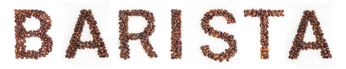 BARISTA text from roasted coffee beans on white background