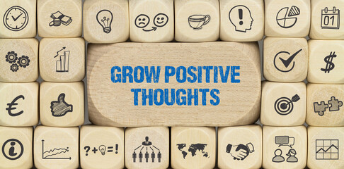 Grow positive thoughts