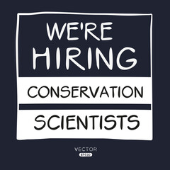 Obraz premium We are hiring (Conservation Scientists), vector illustration.