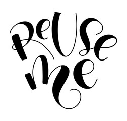 Reuse me. Zero waste vector stamp, black lettering. Vector illustration