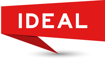 Red color speech banner with word ideal on white background