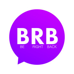 Be Right back, BRB message. Design element. Vector stock illustration.