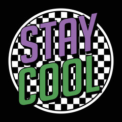 stay cool lettering typography for graphic design, t-shirt prints, poster, vector illustration