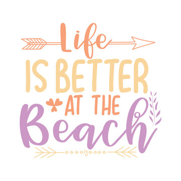 Life Is Better At The Beach Vector Art