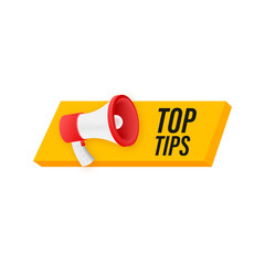 Megaphone banner with text Top tips. Vector illustration