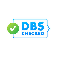 DBS Checked sign. Disclosure and Barring Service. Vector stock illustration.